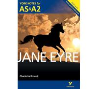 Jane Eyre: York Notes for AS & A2 (York Notes Advanced)