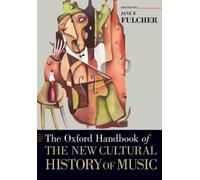 Jane F. Fulcher The Oxford Handbook of the New Cultural History of (Tapa blanda)