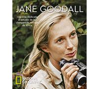 Jane Goodall. Una vida dedicada al estudio de los chimpancés salvajes de África: Una vida dedicada al estudio de los chimpancés salvajes de África (Ciencias National Geographic)
