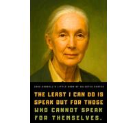 Jane Goodall's Little Book of Selected Quotes