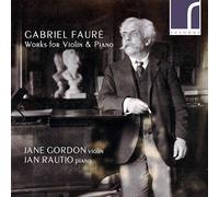 Jane Gordon (violin) - Gabriel Fauré: Works for Violin & Piano