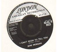 JANE MORGAN - JANE MORGAN - I CAN'T BEGIN TO TELL YOU - 7 inch vinyl / 45