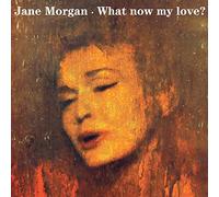 Jane Morgan - What Now My Love ?