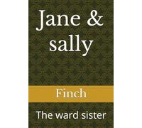 Jane & sally: The ward sister: 1