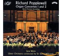 Jane Watts · Richard Popplewell – Conciertos órgano 1&2 (estreno mundial), Elegía 1980, Suite 1974