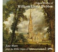 Jane Watts - William Lloyd Webber - Organ Works/ The Organ of Salisbury Cathedral