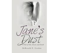 Jane's Dust: A Tale of Talc, Deceit, and Death: A Tale, Talc and Death