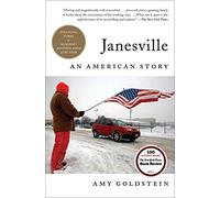 Janesville: An American Story (A Business Award-Winner)