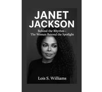 JANET JACKSON: Behind the Rhythm - The Woman Beyond the Spotlight