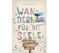 Janet Lindemann Rügen. Mit Hiddensee. Wandern für die Seele: Wohlf (Tapa blanda)
