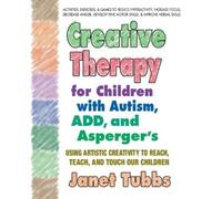 Janet Tubbs Creative Therapy for Children with Autism, Add and Asp (Tapa blanda)