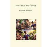 Janet's Love and Service (Classic Books)
