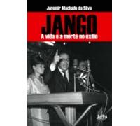 Jango: A Vida E A Morte No Exílio (ebook)