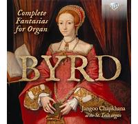 Jangoo Chapkhana - Byrd: Complete Fantasias for Organ