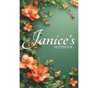 Janice Floral Notebook: 6x9 Glossy Journal with Floral Pages and Name Meaning