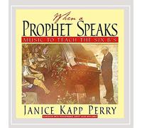 Janice Kapp Perry - When a Prophet Speaks: Music to Teach the Six B's