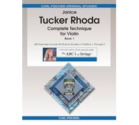 Janice tucker rhoda : complete technique for violin, book 1