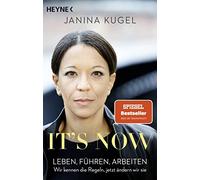 Janina Kugel It's now: Leben, führen, arbeiten - Wir kennen die Re (Tapa blanda)