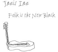 Janis Ian - Folk Is the New Black