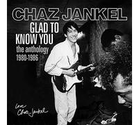 Chaz Jankel - Glad To Know You. The Anthology 1980-1986