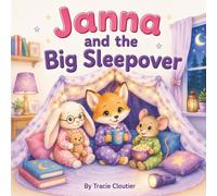 Janna and the Big Sleepover: A Cozy Story About Sleepover Worries, Missing Home, and Growing Brave (The Brave Little Moments Series)
