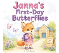 Janna First-Day Butterflies: A Heartwarming Picture Book About First-Day School Jitters, Friendship, and Growing Brave (The Brave Little Moments Series)
