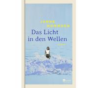 Janne Mommsen Das Licht in den Wellen: Eine Familiengeschichte zwisc (Tapa dura)