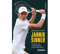 Jannik Sinner. Il talento che sta cambiando la storia del tennis. Nuova ediz. (Grande sport)