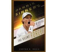 JANNIK SINNER’S WINNING CODE: THE SILENT FORCE