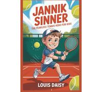 Jannik Sinner: The fearless tennis hero for kids