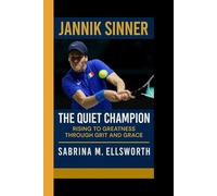 JANNIK SINNER: The Quiet Champion - Rising to Greatness Through Grit and Grace