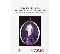 Jano en Hispania: una aproximación a la figura y obra de Jerónimo Grimaldi (1739-1784) (Defensa y Sociedad)