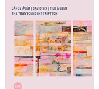 JANOS AVED & DAVID SIX & TILO WEBER - THE TRANSCENDENT TRIPTYCH