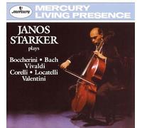 JANOS STARKER - JANOS STARKER PLAYS BOCCHERINI, BACH, VIVALDI, CORELLI, LOCATELLI AND VALENTINI