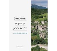 Jánovas: agua y población: Una crónica vivencial: 4 (Iter: investigación y territorio)
