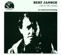 Jansch,Bert - Live at The 12 Bar/an Authoriz [Import]
