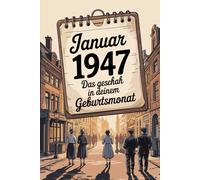 Januar 1947 - Das geschah in deinem Geburtsmonat: Die wichtigsten Ereignisse aus Politik, Kultur, Alltag und Weltgeschehen im Januar 1947 - ein persönlicher Blick in die Vergangenheit.