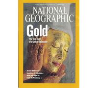 January 2009 Gold: The True Cost of a Global Obsession (National Geographic, Vol. 215, No. 1)