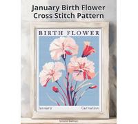 January Birth Flower Cross Stitch Pattern: A Large-Print Modern Carnation in Flower Market Style with Easy-to-Follow Charts