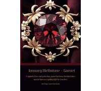 January Birthstone - Garnet A symbol of love and protection, garnet has been cherished since ancient times as a guiding light for travelers.: 120 Page Lined Notebook