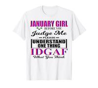 January Girl Judge Me Please Idgaf Lo Que Crees Que Las Mujeres se divierten Camiseta