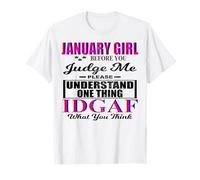 January Girl Judge Me Please Idgaf Lo Que Crees Que Las Mujeres se divierten Camiseta