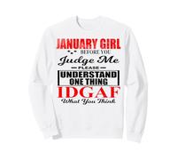 January Girl Judge Me Please Idgaf Lo Que Crees Que Las Mujeres se divierten Sudadera