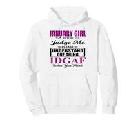 January Girl Judge Me Please Idgaf Lo Que Crees Que Las Mujeres se divierten Sudadera con Capucha