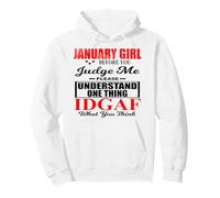 January Girl Judge Me Please Idgaf Lo Que Crees Que Las Mujeres se divierten Sudadera con Capucha
