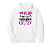 January Girl Judge Me Please Idgaf Lo Que Crees Que Las Mujeres se divierten Sudadera con Capucha