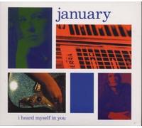 January - I Heard Myself in You