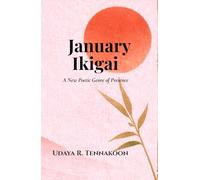 January Ikigai: A New Poetic Genre of Presence