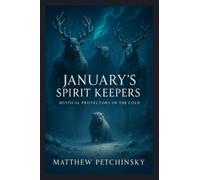 January’s Spirit Keepers: Mystical Protectors of the Cold (Apophis's Cryptid)