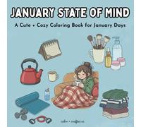 January State of Mind: A Cozy Coloring Book for January Days